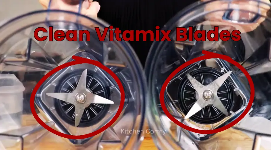 how to clean vitamix blades under container