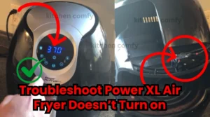 troubleshoot power xl air fryer doesn’t turn on kitchen comfy blog's featured image